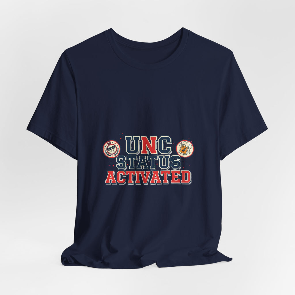 UNC Status Activated Tee | uncle shirt, midlife humor tee