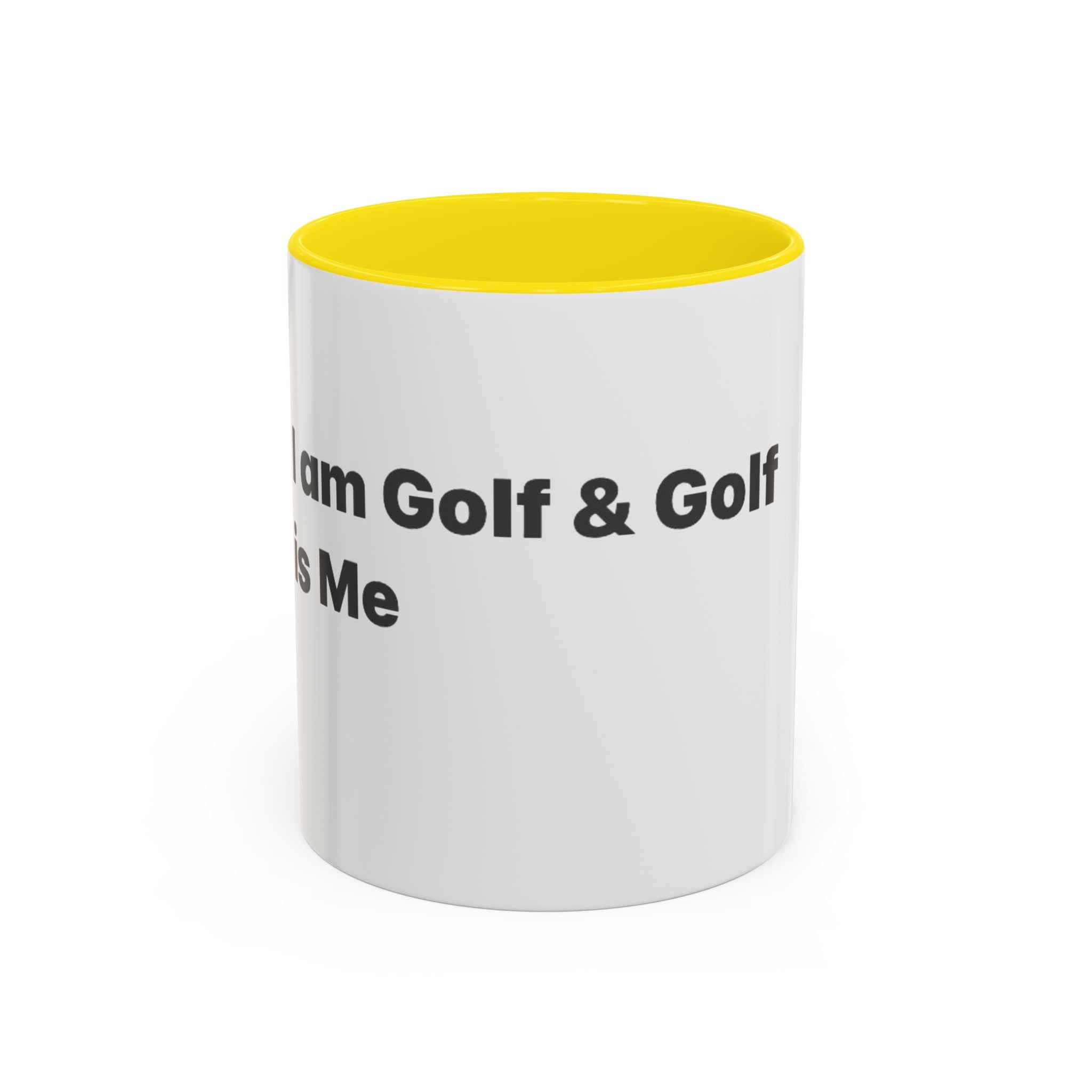 Golf Lover Accent Coffee Mug – “I Am Golf & Golf Loves Me” Black-Handle Ceramic Mug (11/15oz)