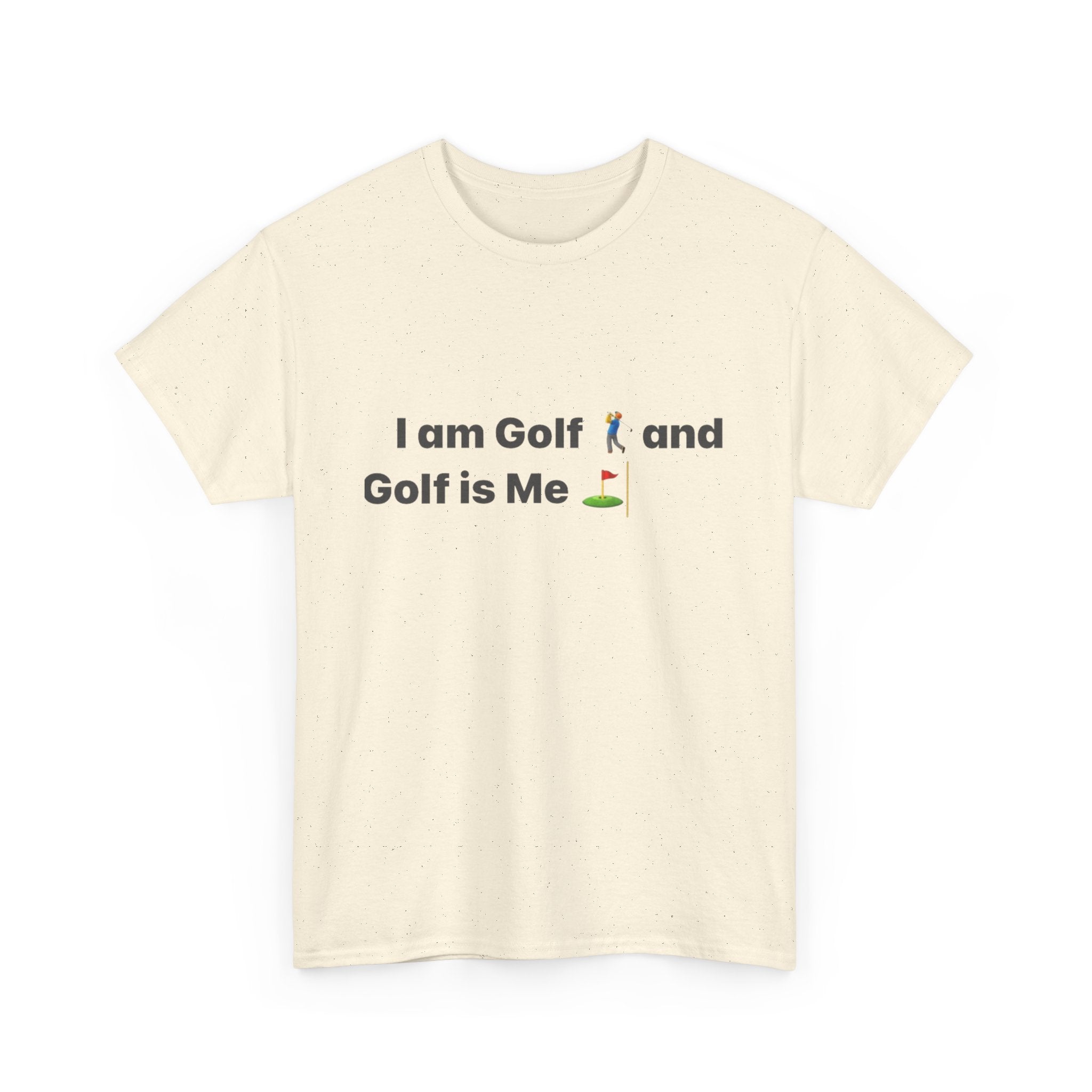 Golf Tee - "I am Golf and Golf is Me" Funny Golfing T-Shirt