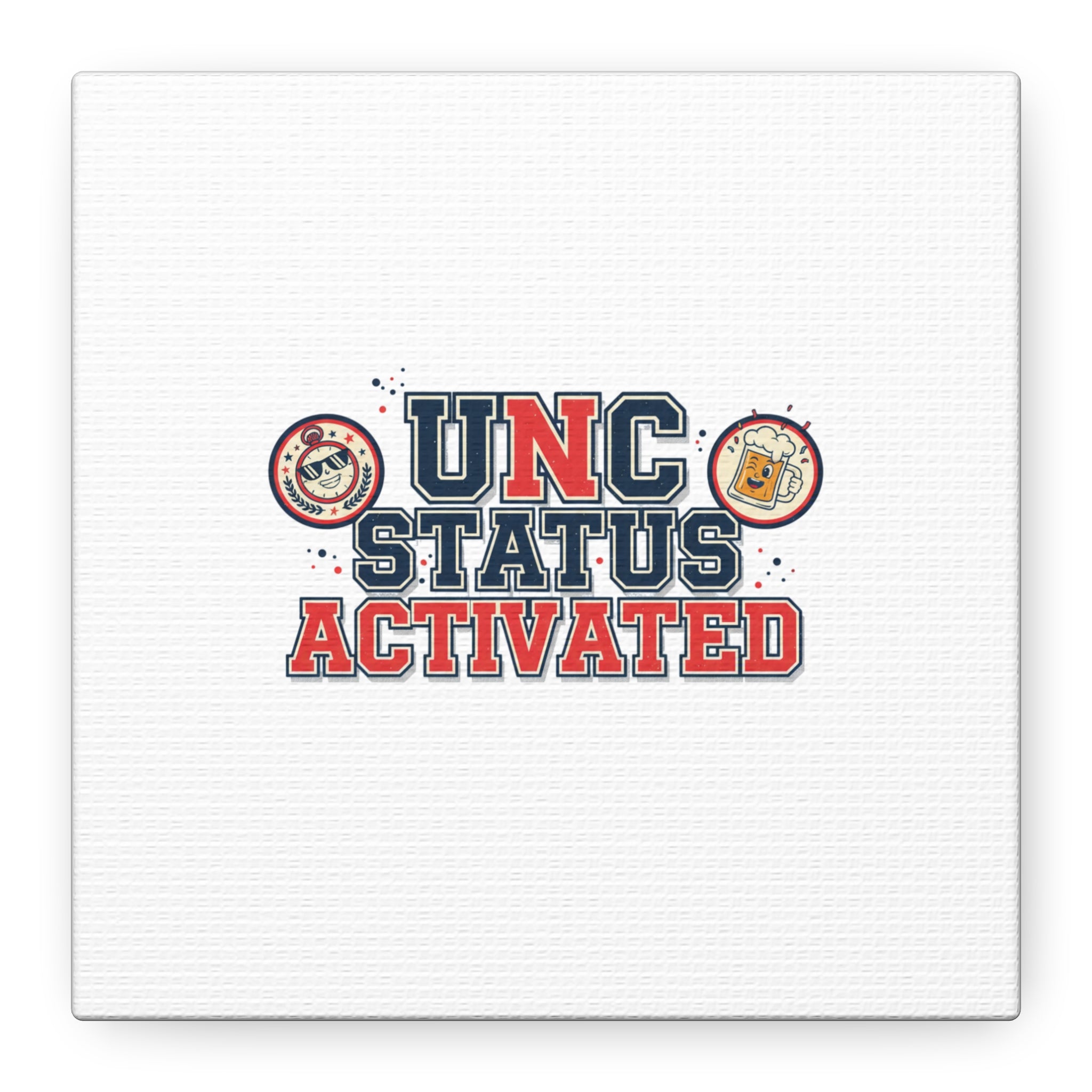 UNC Status Activated Canvas, Stretched | Varsity Crest, Midlife Humor