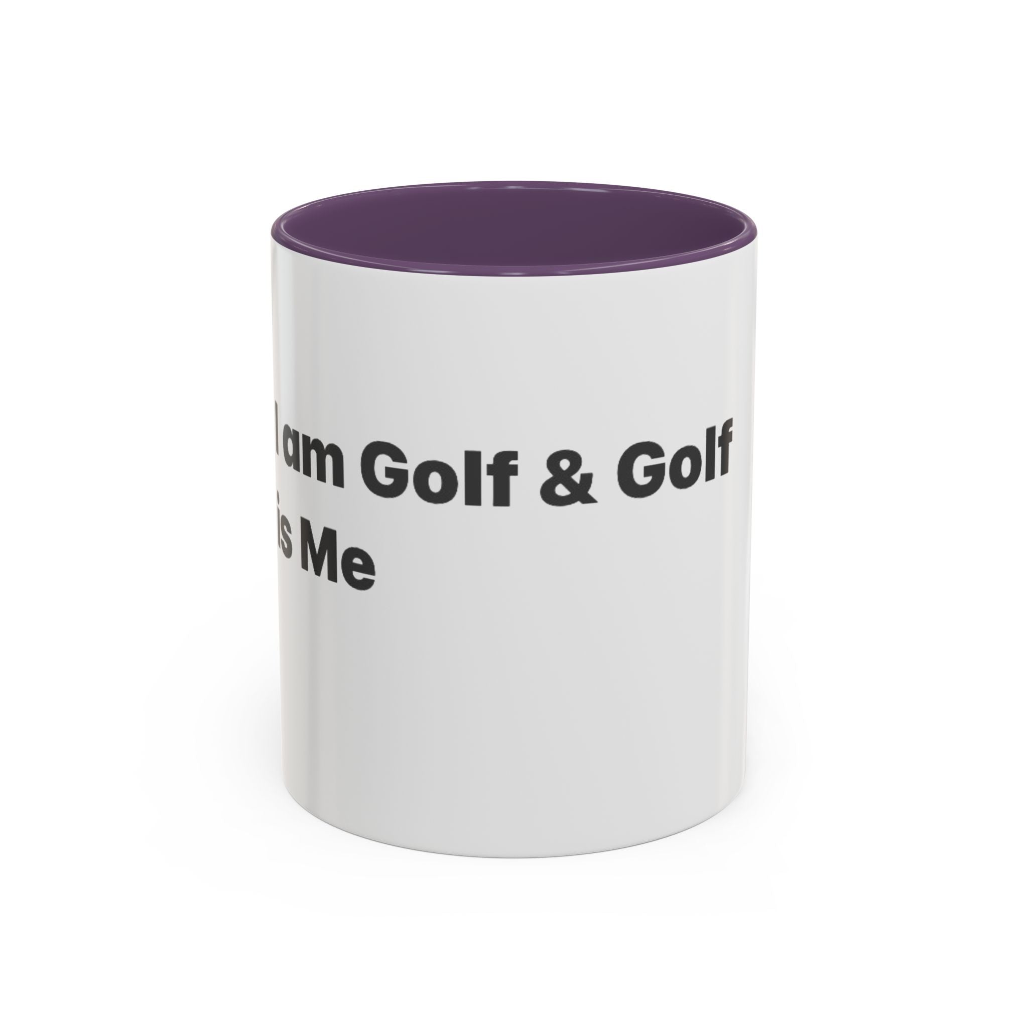 Golf Lover Accent Coffee Mug – “I Am Golf & Golf Loves Me” Black-Handle Ceramic Mug (11/15oz)