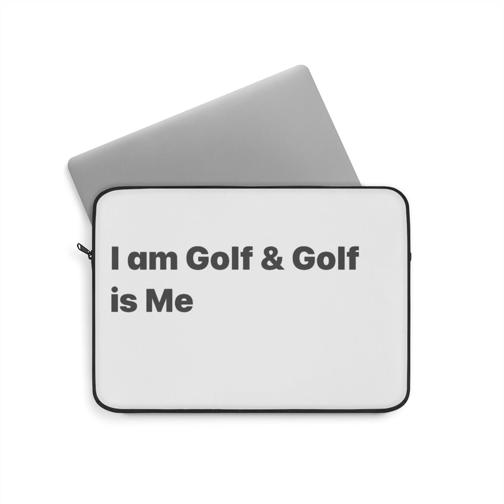 Golf Laptop Sleeve – “I am Golf & Golf is Me” Minimalist Protective Case