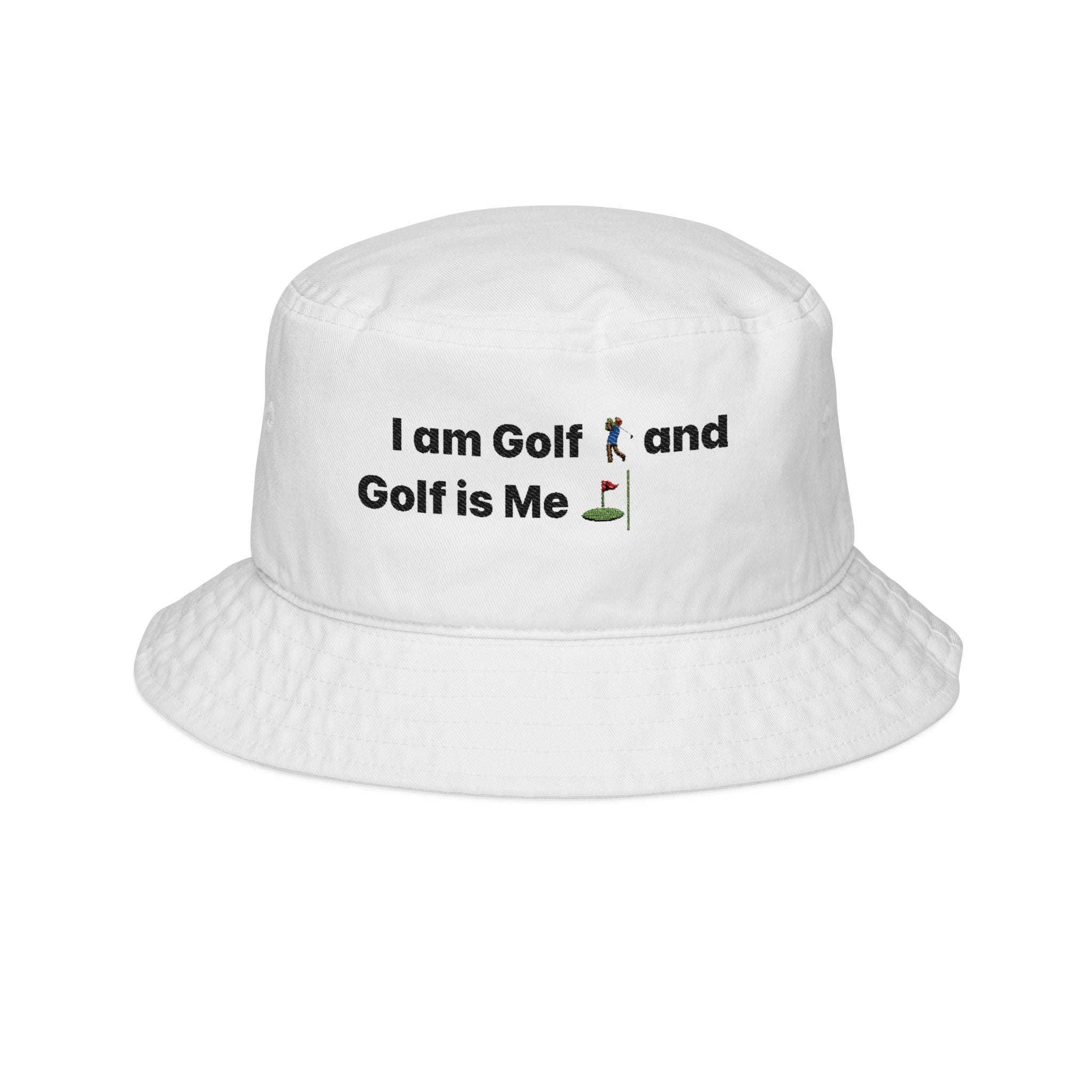 Golf Embroidered Bucket Hat — "I am Golf and Golf is Me"
