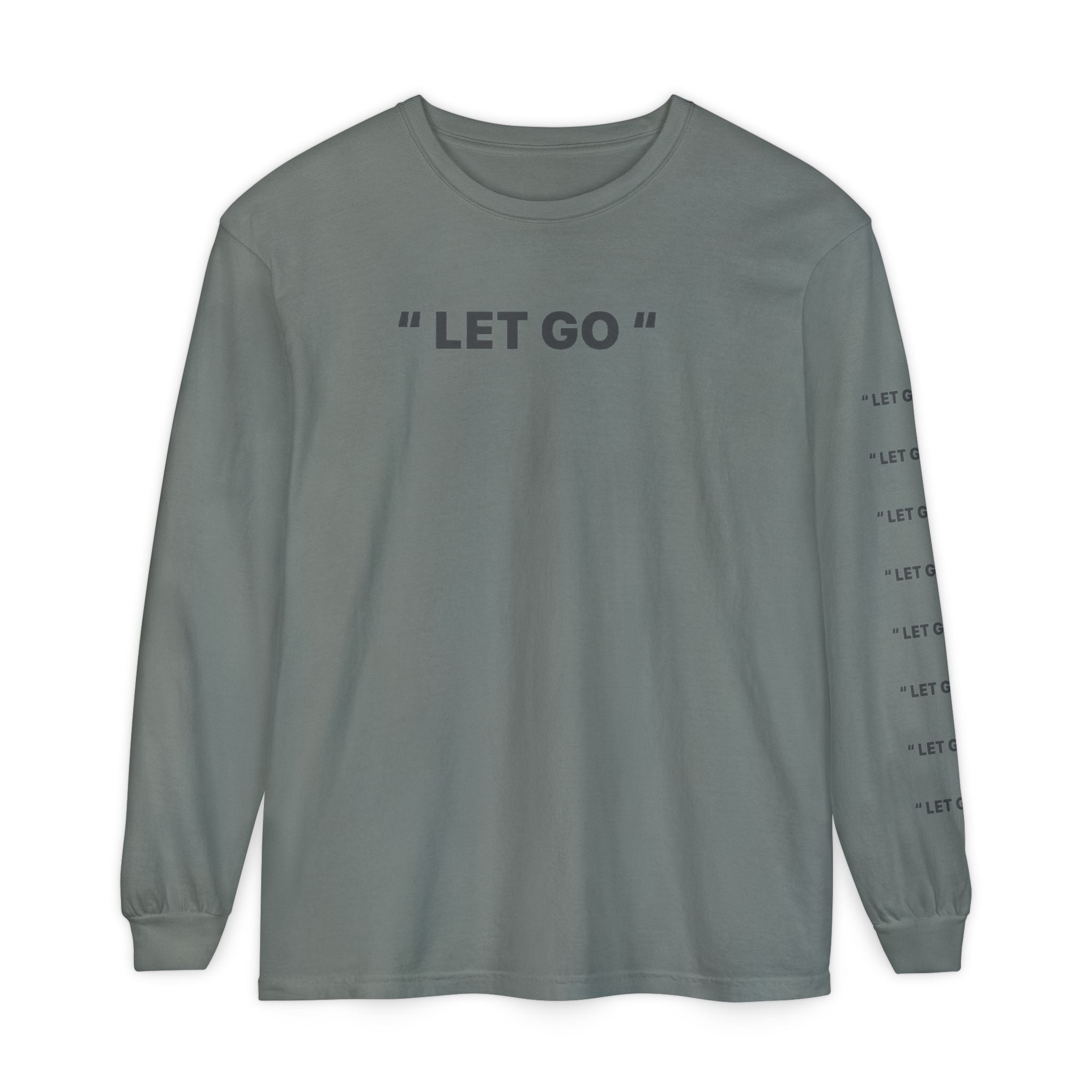 "LET GO" Long Sleeve Tee — Minimalist Inspirational Graphic Shirt