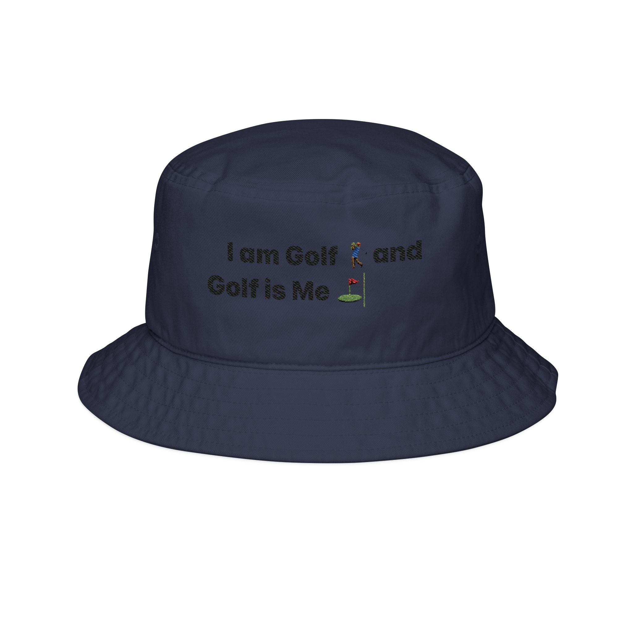 Golf Embroidered Bucket Hat — "I am Golf and Golf is Me"