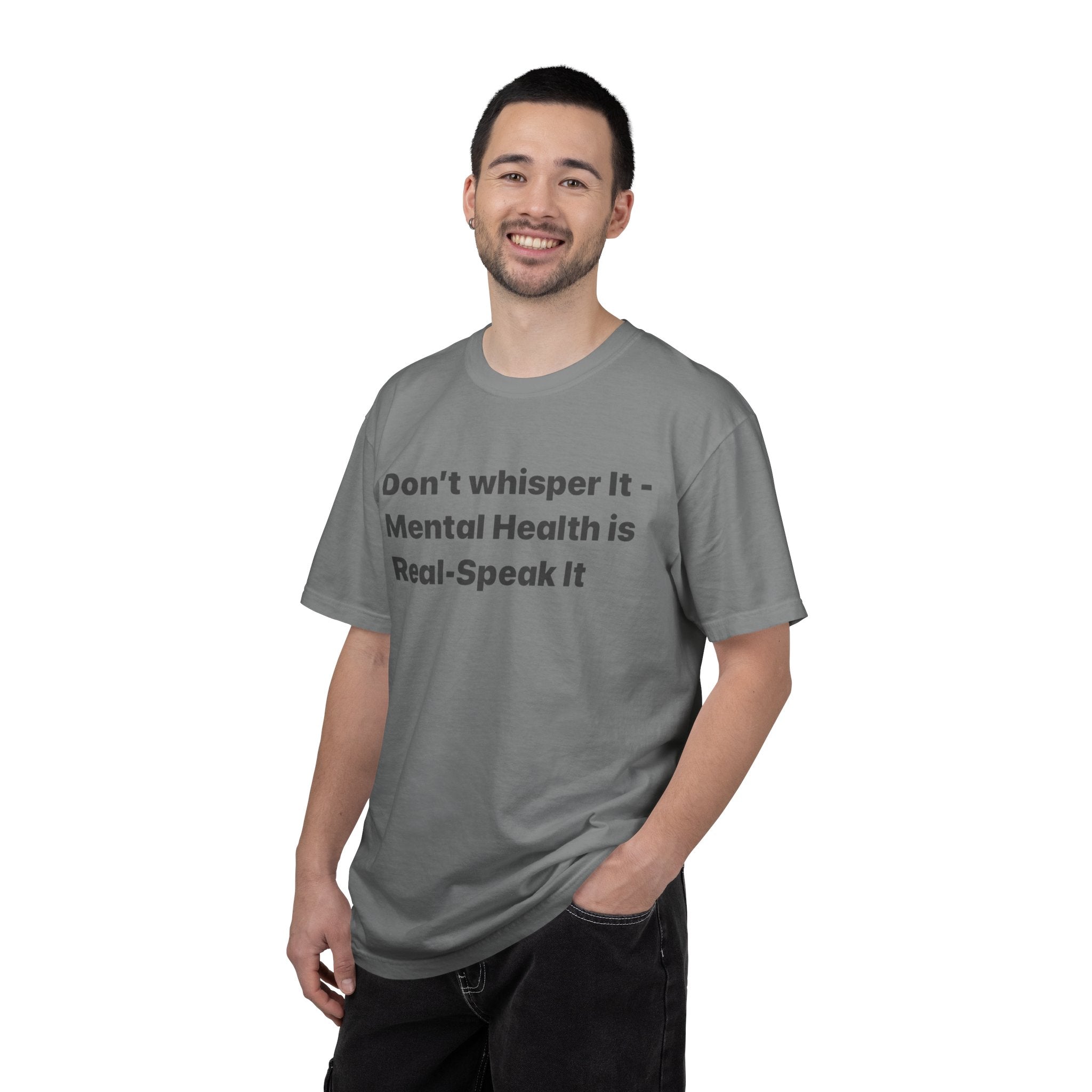 Don't Whisper It - Mental Health Is Real T‑Shirt | Awareness Tee