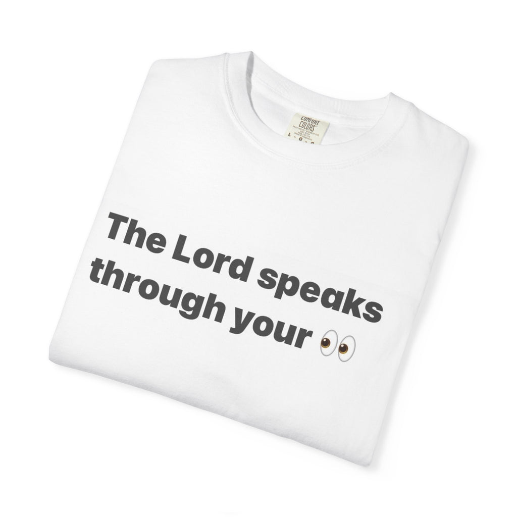 Christian Message T-Shirt — "The Lord speaks through youri " Faith Graphic Tee/AURU