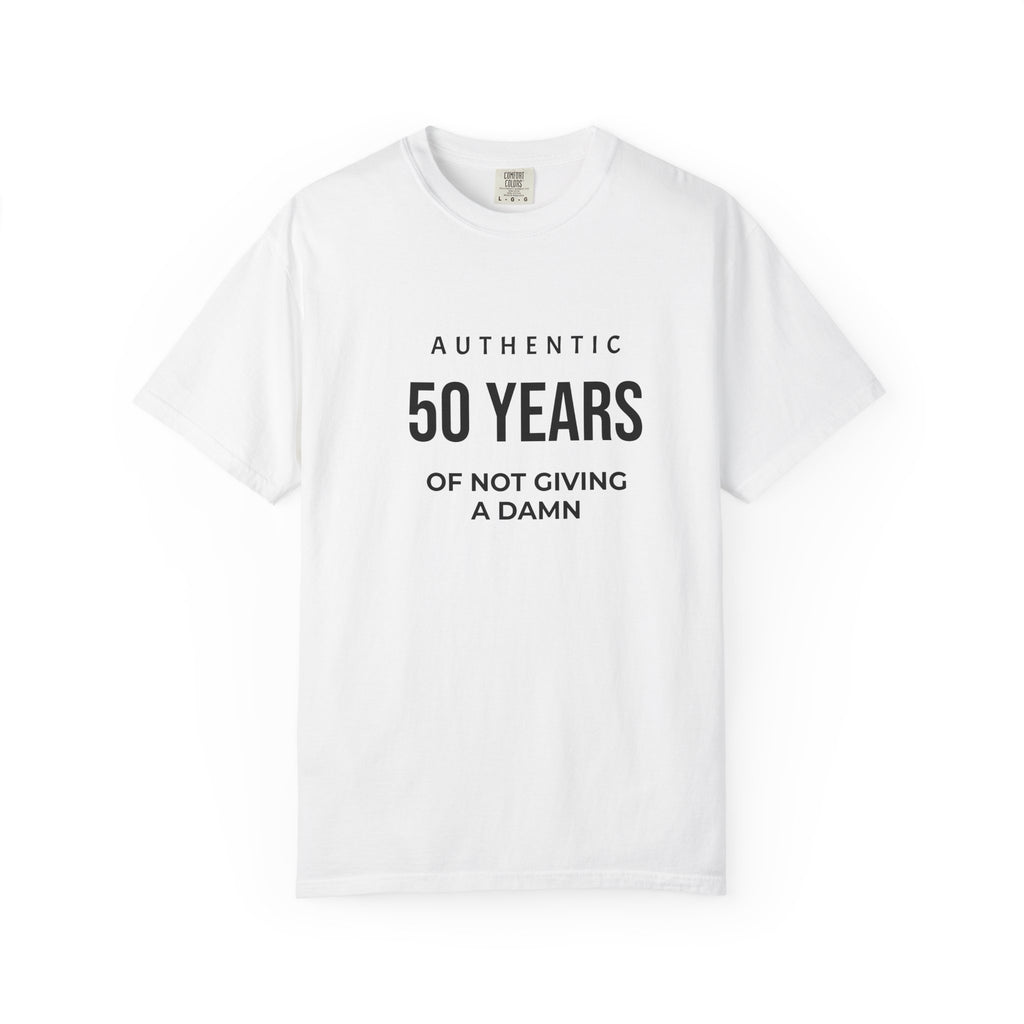 50 Years of Not Giving a Damn T-Shirt — Funny 50th Birthday Tee
