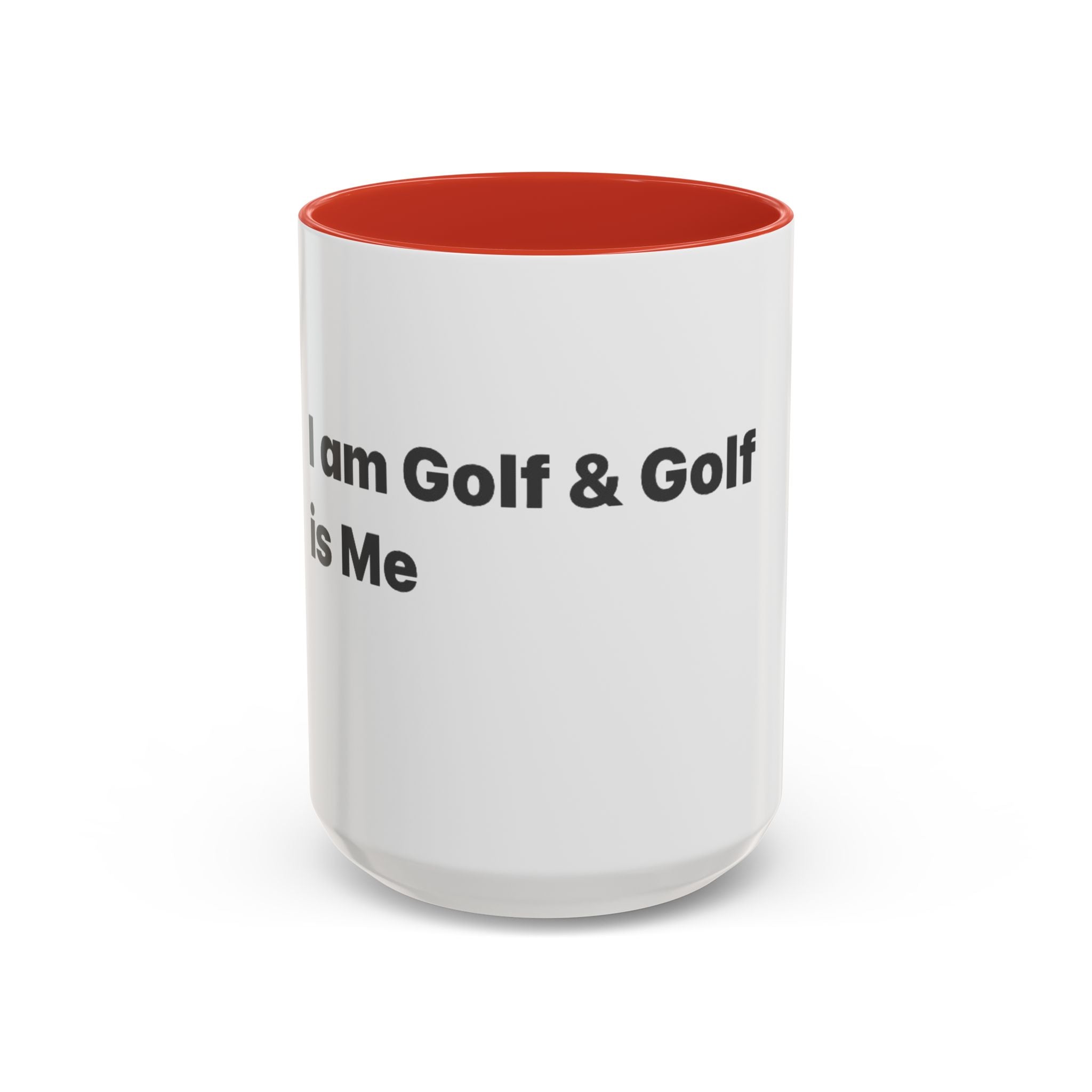 Golf Lover Accent Coffee Mug – “I Am Golf & Golf Loves Me” Black-Handle Ceramic Mug (11/15oz)