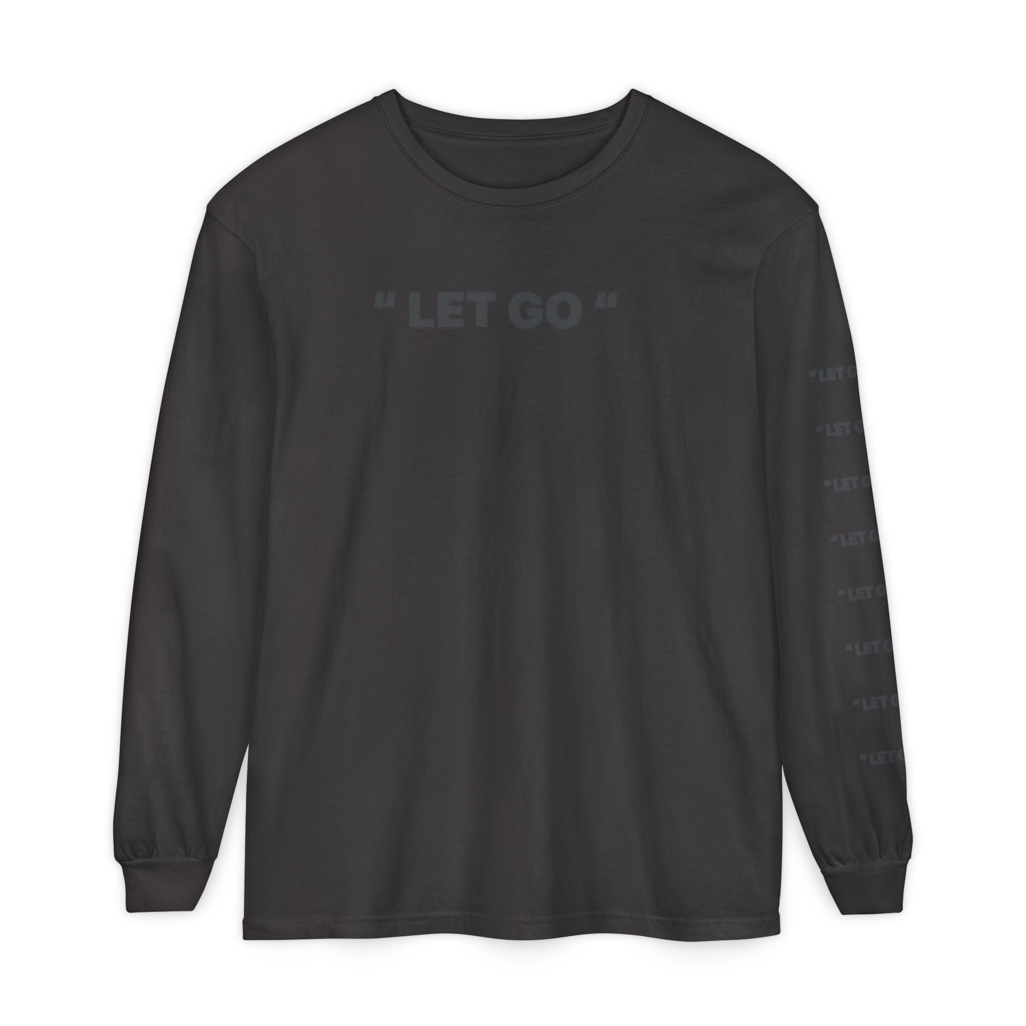 "LET GO" Long Sleeve Tee — Minimalist Inspirational Graphic Shirt