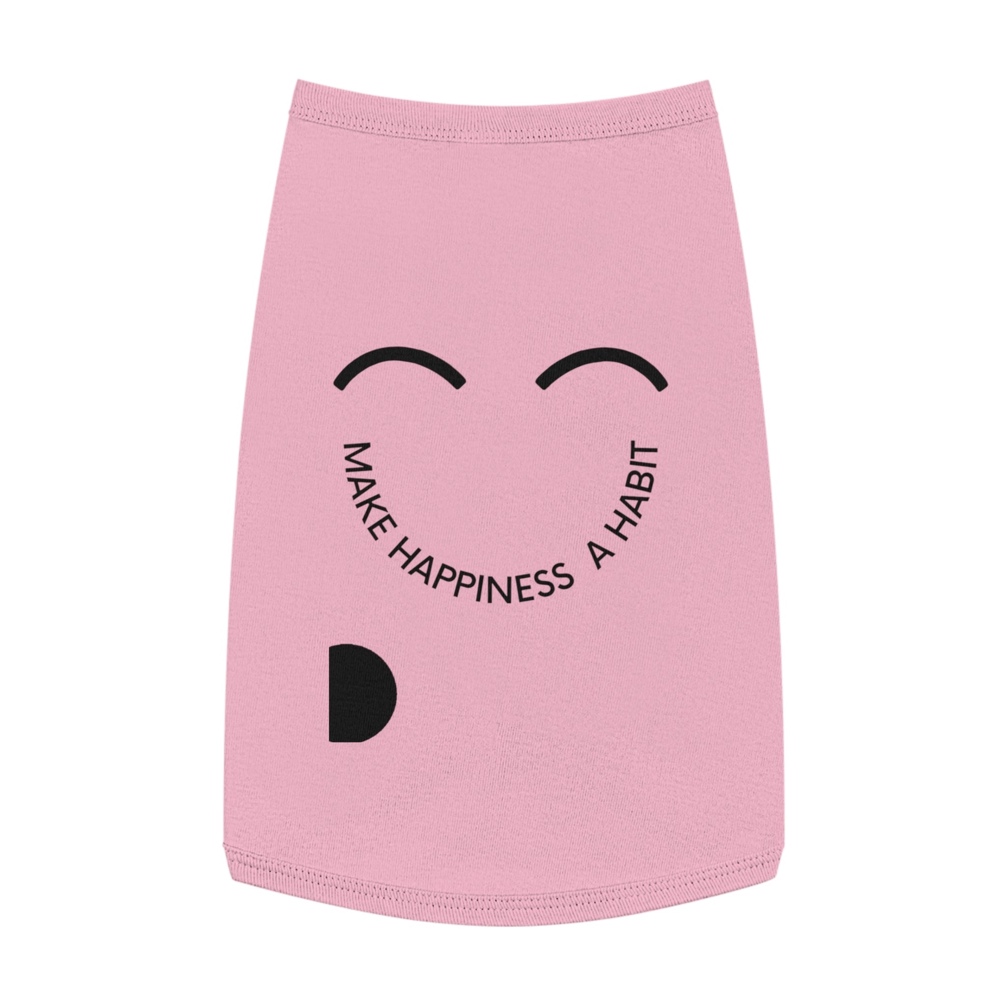 Pet Tank Top — "Make Happiness a Habit" Cute Smiley Dog/Cat Tee