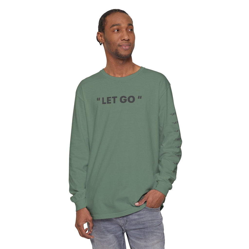 "LET GO" Long Sleeve Tee — Minimalist Inspirational Graphic Shirt