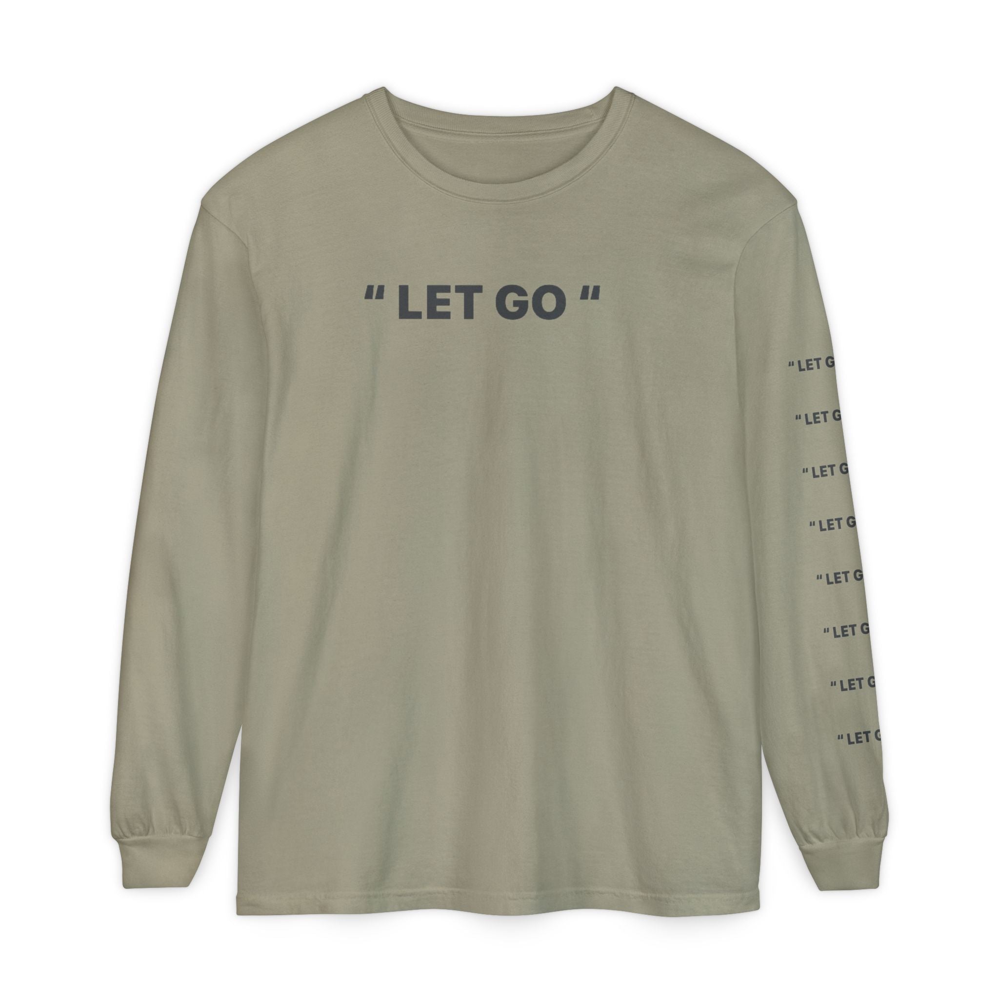 "LET GO" Long Sleeve Tee — Minimalist Inspirational Graphic Shirt