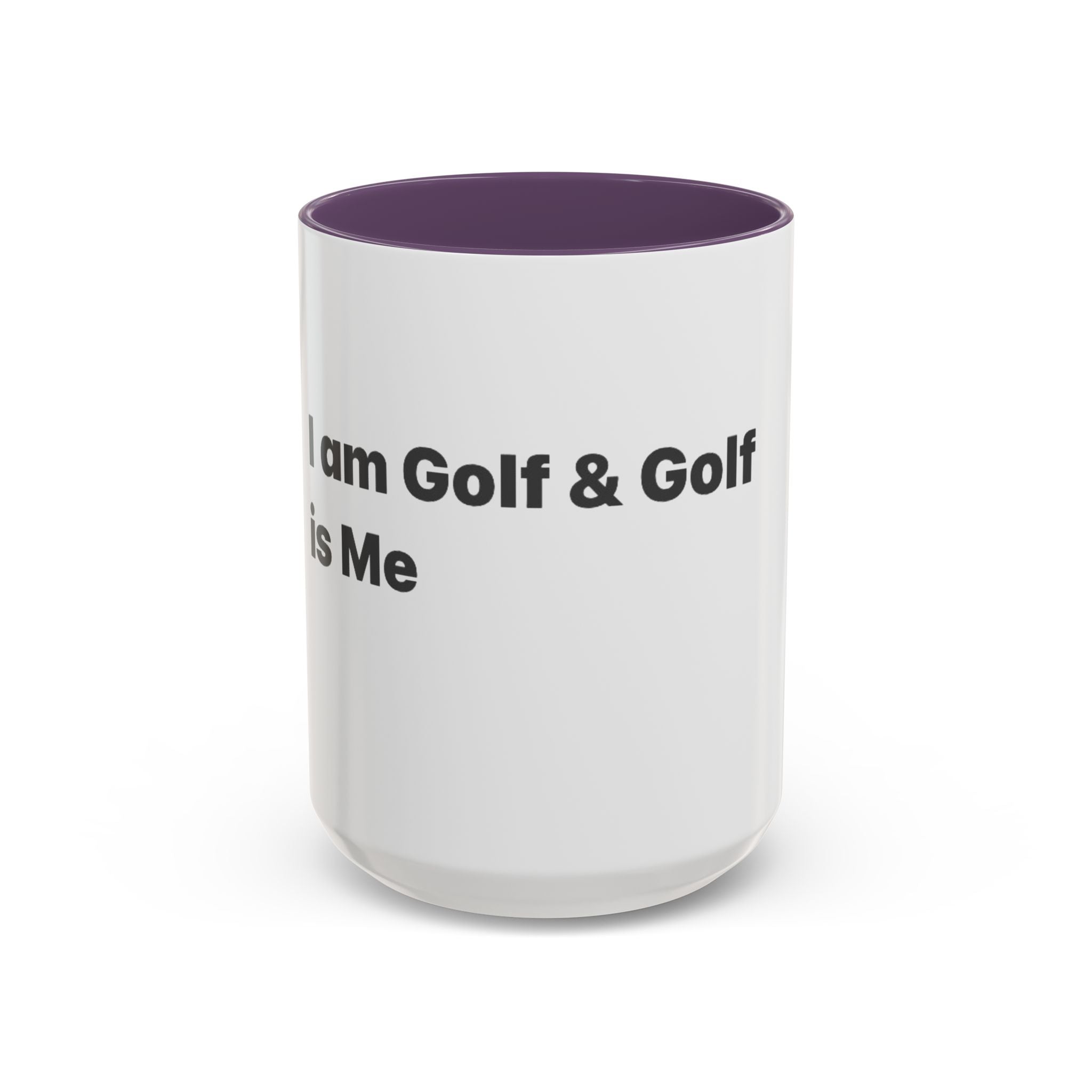 Golf Lover Accent Coffee Mug – “I Am Golf & Golf Loves Me” Black-Handle Ceramic Mug (11/15oz)