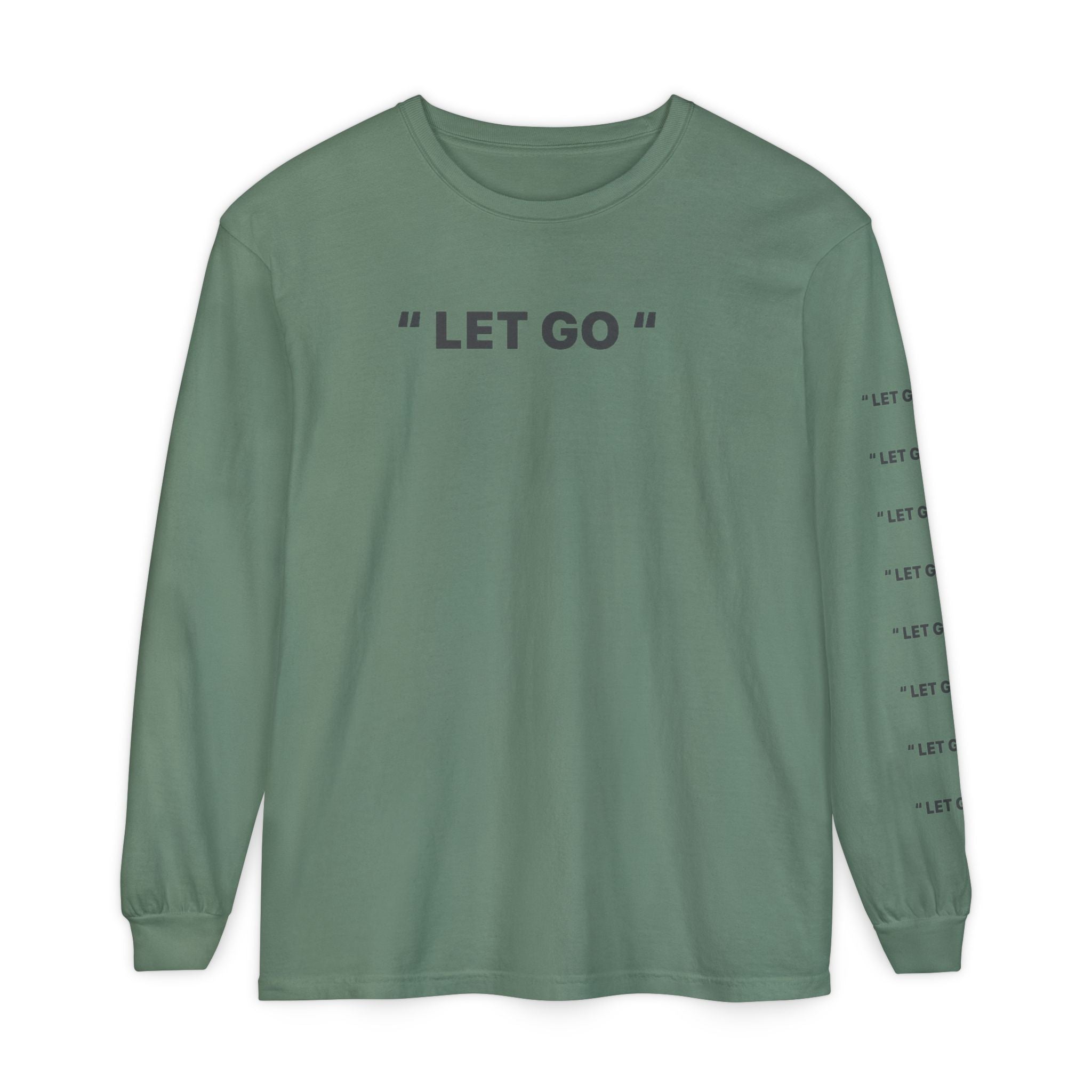 "LET GO" Long Sleeve Tee — Minimalist Inspirational Graphic Shirt
