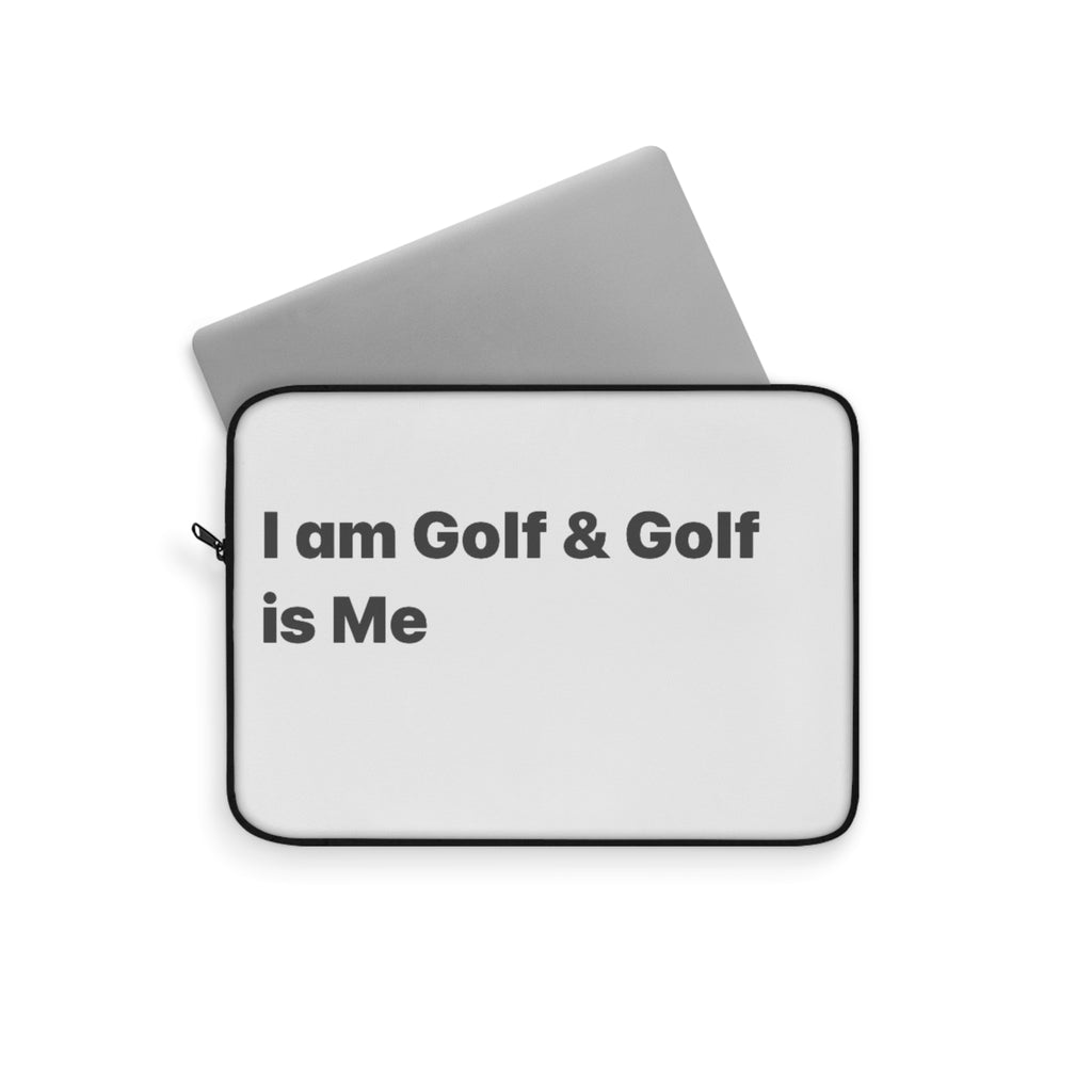 Golf Laptop Sleeve – “I am Golf & Golf is Me” Minimalist Protective Case